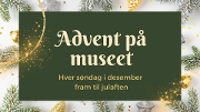 Bilde Advent på museet – hver søndag i desember fram til julaften