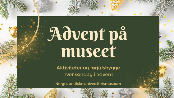 Illustrasjonsbilde for Advent på museet - aktiviteter og førjulshygge hver søndag i advent