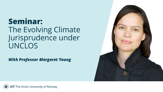 Illustrasjonsbilde for Seminar with Professor Margaret Young: The Evolving Climate Jurisprudence under UNCLOS