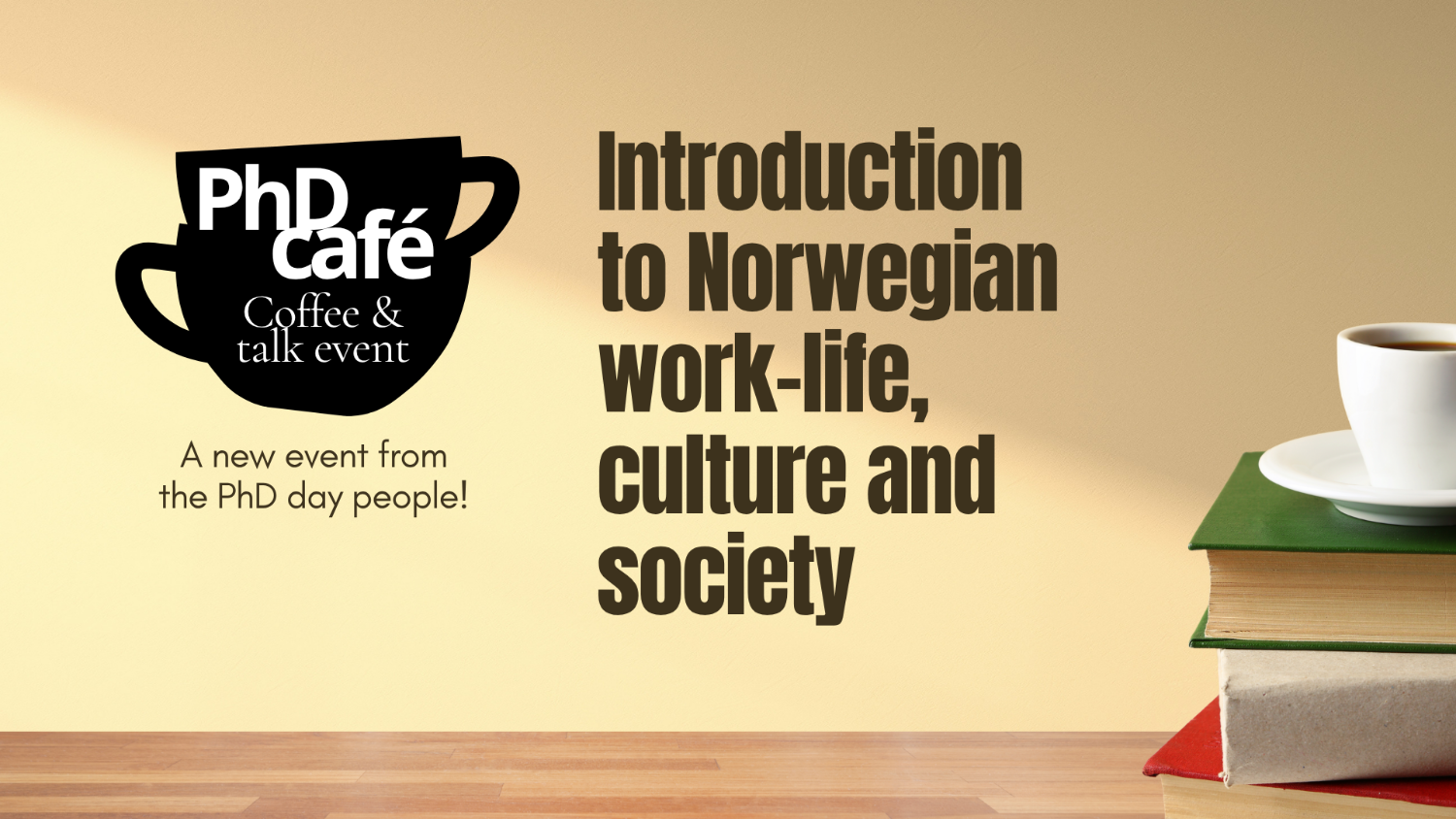 Illustrasjons-/bannerbilde for PhD Café: Navigating Life in Norway as an International Researcher — An Introduction to Work Culture, Society & Supervision