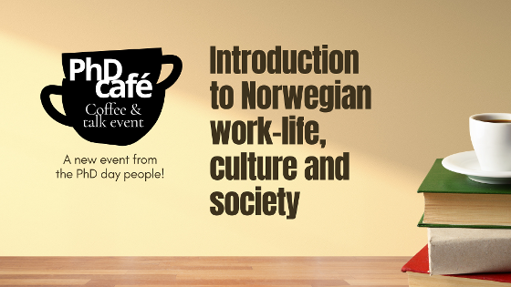 Illustrasjonsbilde for PhD Café: Navigating Life in Norway as an International Researcher — An Introduction to Work Culture, Society & Supervision